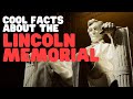 Cool Facts about the Lincoln Memorial