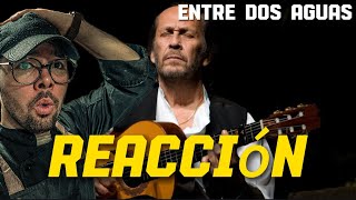 REACCION A Paco De Lucia - Entre dos aguas