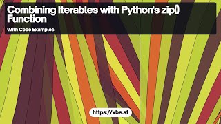 Combining Iterables with Python's zip() Function