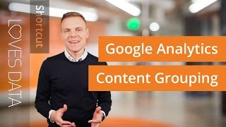 Shortcut // Google Analytics Content Grouping