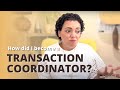 How did you become a transaction coordinator? | Barbara Joffily