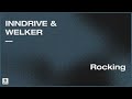 INNDRIVE & WELKER - Rocking (Official Audio)