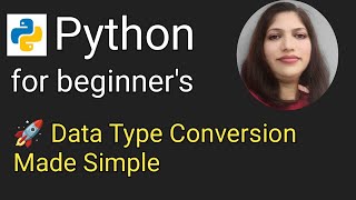 🎯 Python Type Casting Explained: Convert Data Types Easily with Examples