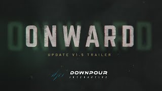 ONWARD V1.5 Update Trailer