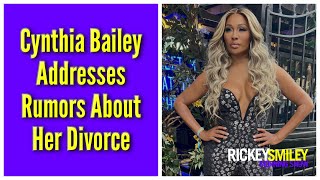 Cynthia Bailey Addresses Rumors About Her Divorce
