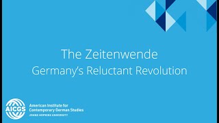 The Zeitenwende: Germany’s Reluctant Revolution