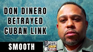 SmoothTheEngineer On Don Dinero Betraying Cuban Link [Part 11]