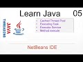 Execute Tasks via Cached Thread Pool and ExecutorService | Java Threads Tutorial #05