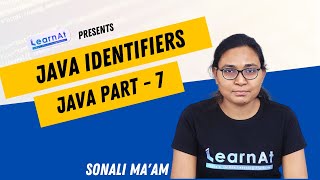 Identifiers In Java Programming | Identifiers & Rules For Naming | Java Tutorial #7 | By LearnAt