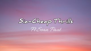 Sia-Cheap Thrills ft.sean paul // (lirik lagu)