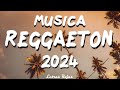 NEW REGGAETON MUSICA 2024 - BEST REGGAETON MUSICA MIX 2024 - MIX REGGAETON MUSICA 2024