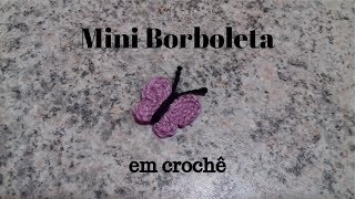 Mini borboleta em crochê