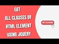 Get All Classes of HTML Element with jQuery [HowToCodeSchool.com]