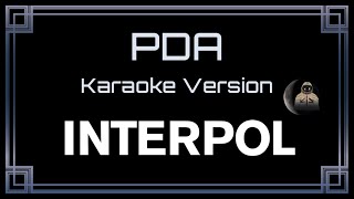 Interpol - PDA [CC] [Karaoke Instrumental]