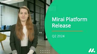 Mirai Platform Release Q224