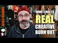 Why I Kept Burning Out On My Creativity