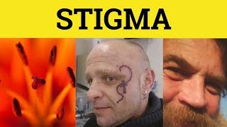 🔵 Stigma - Stigma Meaning - Stigma Examples - Stigma Definition