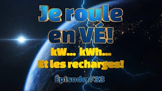 kW... kWh... Et les recharges! JREVE Ep.33