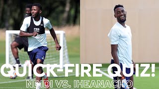 Ndidi or Iheanacho? Who Knows Leicester City The Best? | Pre-Season Quiz