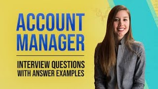 Account Manager Interview Questions and Answers