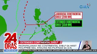 Pagpapalawak ng continental shelf sa West Philippine Sea, hiniling ng Pilipinas... | 24 Oras Weekend