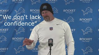 Dan Campbell: We don't lack confidence