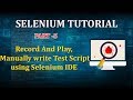 PART 5 : record and playback , manually write test script using selenium ide