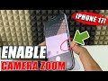 how to enable camera zoom button on iphone 17/17 pro max?