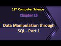 Std 12 Computer Science | Chapter 15 | Data Manipulation through SQL | part 1 | #TNSCERT | #Python