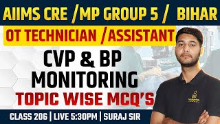 MP Group 5 \u0026 AIIMS CRE OT Technician Classes | KGMU OT Assistant #206 | CVP \u0026 BP monitoring Classes