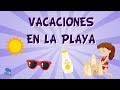 Holidays at the Beach in Spanish for Children | Educational Videos for Kids