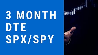 3 month DTE Strategy on SPX/SPY