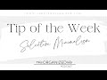 Tip of the Week-Selective Minimalism