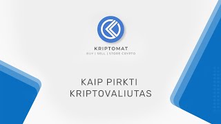 Kaip pirkti kriptovaliutas | Kriptomat