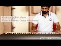 Khairiyat | Chhichhore | Piano & Electric Guitar Instrumental | Dr. Mehul Baldha