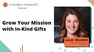 In-Kind Gifts for Nonprofits: Strategies and Benefits  | Modern Nonprofit Podcast