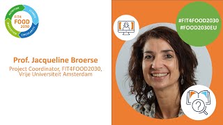 FIT4FOOD2030: Prof. Jacqueline Broerse about the project's context and outcomes