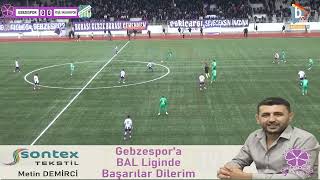 GEBZESPOR  -  YEŞİLYALOVASPOR MAÇI GOL VE ÖZETİ