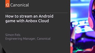 How to stream an Android game with Anbox Cloud