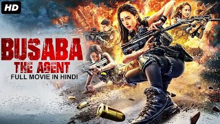 BUSABA THE AGENT बूसाबा द एजेंट - Hindi Dubbed Movie | Latest Chinese Action Full Movies In Hindi HD