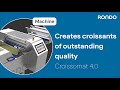 Automated croissant production of artisanal quality: Croissomat 4.0 | RONDO