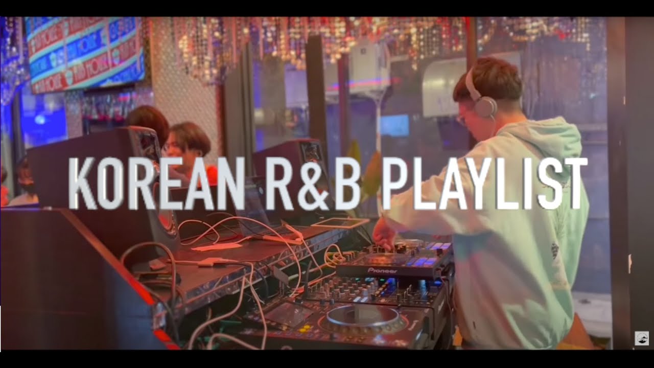 Korean R&b Hiphop Playlist Vol.1_Chill Vibes / 힙합 알앤비 / DJ YEN - YouTube