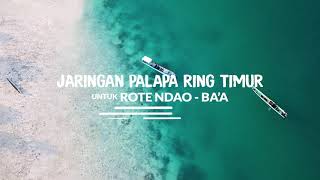 JARINGAN PALAPA RING TIMUR UNTUK ROTE NDAO, BA'A | PALAPA TIMUR TELEMATIKA