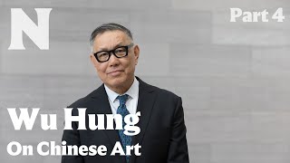 Wu Hung on Chinese Art and Dynastic Time, Part 4