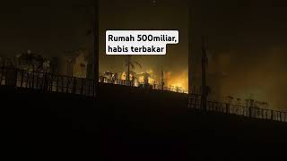 Rumah seharga 500 miliar,habis terbakar #kebakaran #amerika #fire