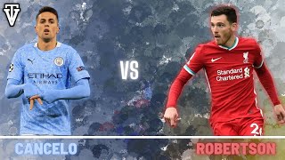 Who is Better? - Joao Cancelo vs Andrew Robertson - Is Robertson Much Better Than Cancelo?