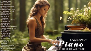 50 Best Romantic Piano Love Songs Instrumental Playlist - Great Relaxing Piano Love Songs Music Ever