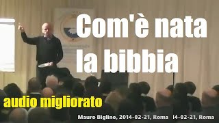 Com'è nata la bibbia - Biglino