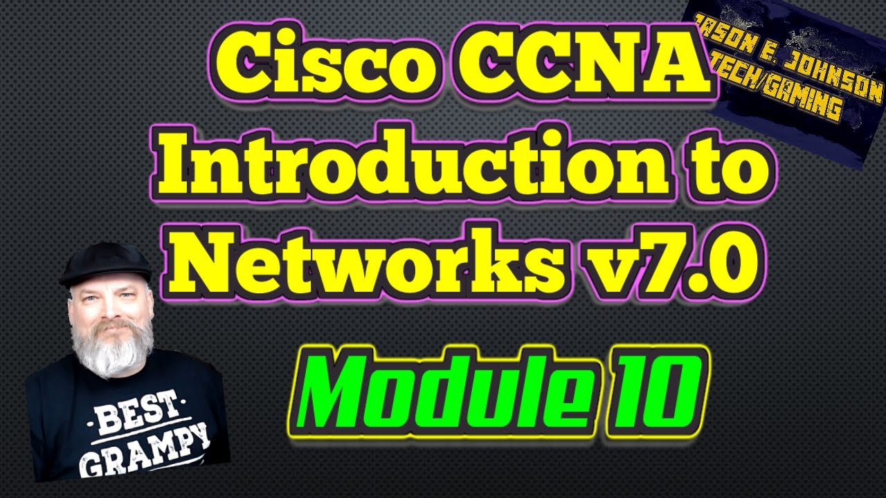 Intro To Networks V7 - Module 10 - Cisco CCNA NETACAD - YouTube