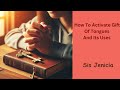 How To Activate Gift Of Tongues And Its Uses - Sis Jenicia